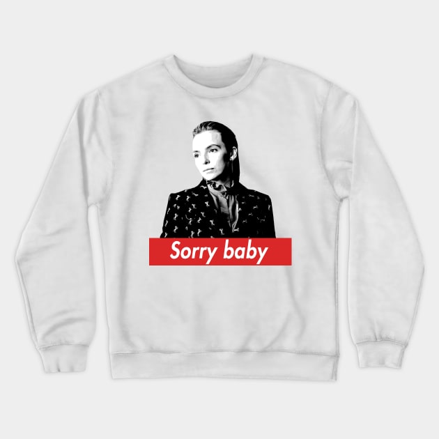 sorry baby Crewneck Sweatshirt by aluap1006